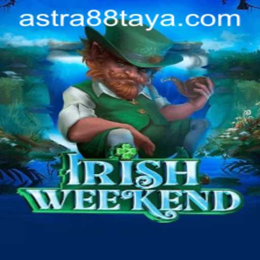 Exploring the Excitement of IrishWeekend: An Astra88 Adventure
